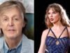 Paul McCartney ហៅខ្លួនឯងថា “ជីតា” របស់ Taylor Swift ។