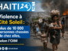 អំពើហឹង្សានៅ Cité Soleil៖ យោងតាម IOM មនុស្សជាង 10,000 ត្រូវបានផ្លាស់ទីលំនៅចេញពីផ្ទះរបស់ពួកគេ។ ព័ត៌មានចុងក្រោយពីប្រទេសហៃទី៖ នយោបាយ សន្តិសុខ សេដ្ឋកិច្ច វប្បធម៌។