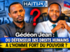 Gédéon Jean៖ ពីអ្នកការពារសិទ្ធិមនុស្សទៅជាបុរសខ្លាំងកាន់អំណាច? ព័ត៌មានចុងក្រោយពីប្រទេសហៃទី៖ នយោបាយ សន្តិសុខ សេដ្ឋកិច្ច វប្បធម៌។