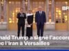 លោក Donald Trump បានចុះហត្ថលេខាលើកិច្ចព្រមព្រៀងរវាងអ៊ីរ៉ង់ និងសហរដ្ឋអាមេរិកនៅវិមាន Versailles